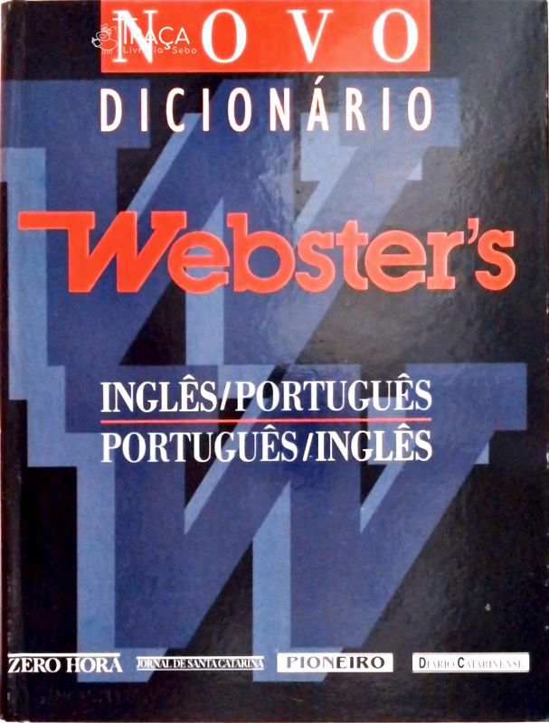 Novo Dicionário Websters (1998) Inglês- Português/ Português -inglês