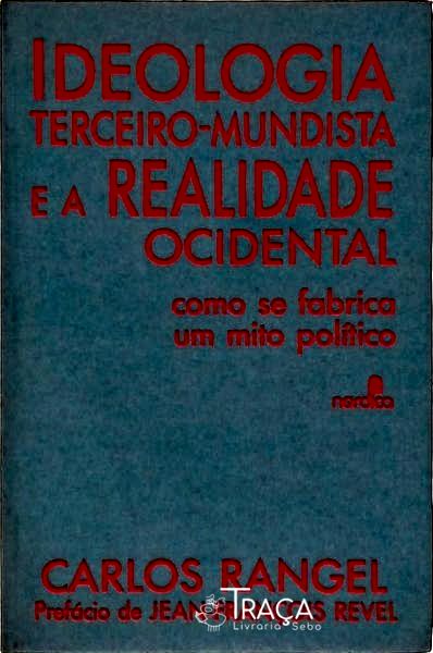 Ideologia Terceiro-mundista e a Realidade Ocidental