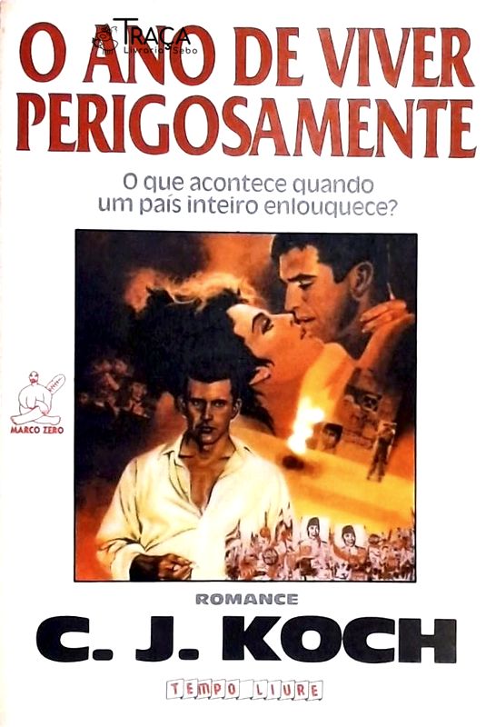O Ano de Viver Perigosamente