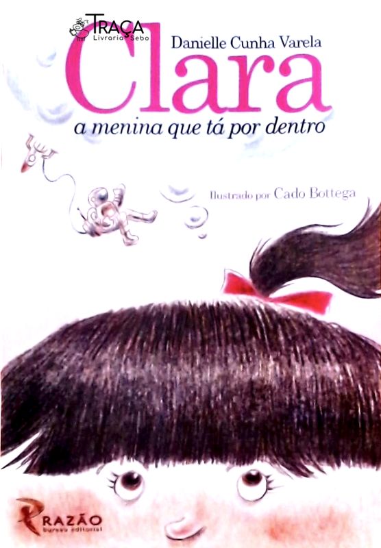 Clara: a Menina Que Tá por Dentro