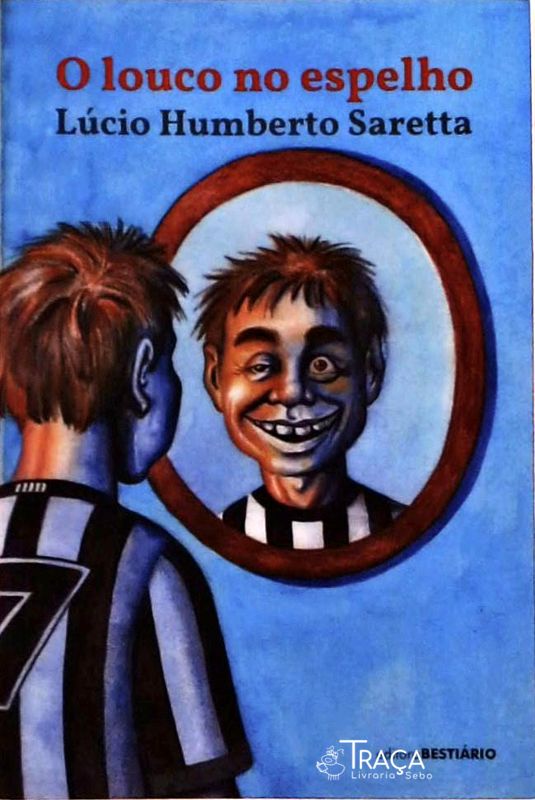 O Louco No Espelho