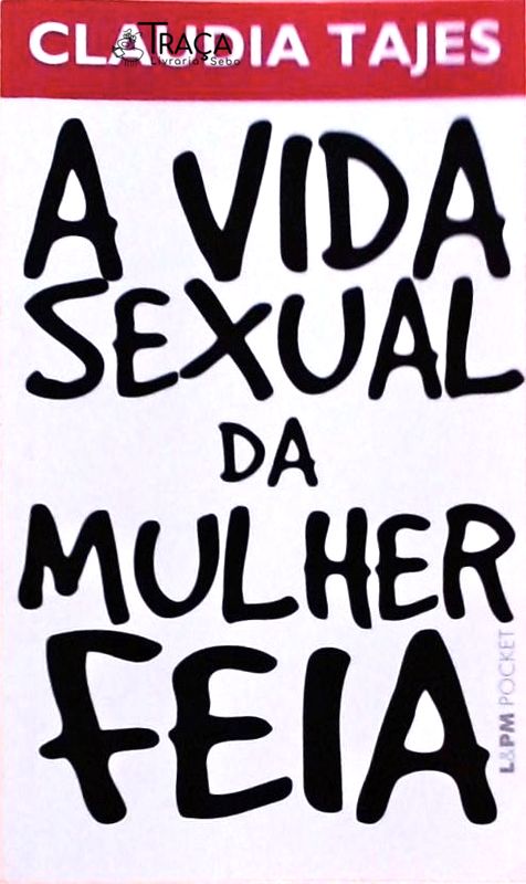 A Vida Sexual da Mulher Feia