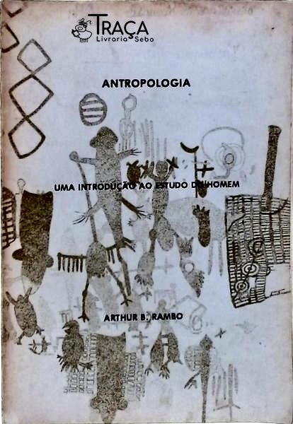 Antropologia, Uma Introdução Ao Estudo do Homem
