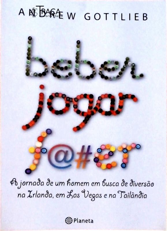 Beber, Jogar, Foder