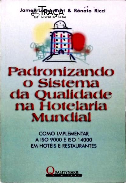 Padronizando o Sistema da Qualidade Na Hotelaria Mundial