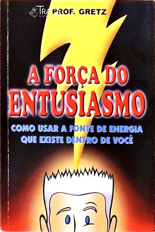 A Força do Entusiasmo