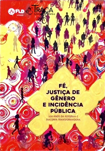 Fé Justiça De Gênero E Incidência Pública