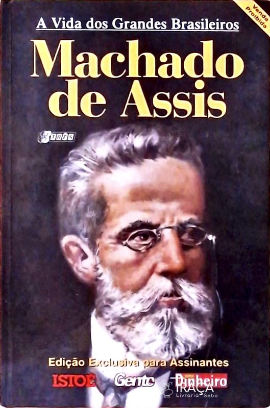 A Vida dos Grandes Brasileiros - Machado de Assis