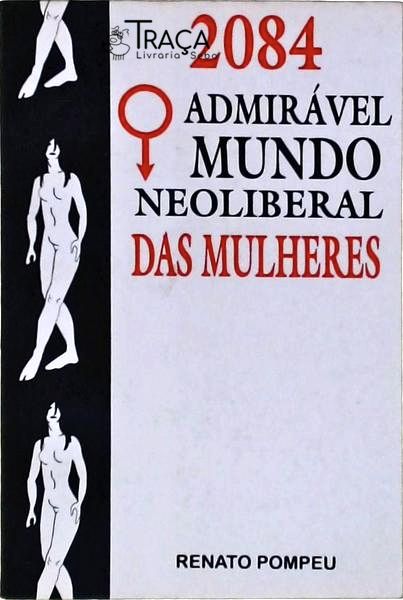 2084, Admirável Mundo Neoliberal das Mulheres
