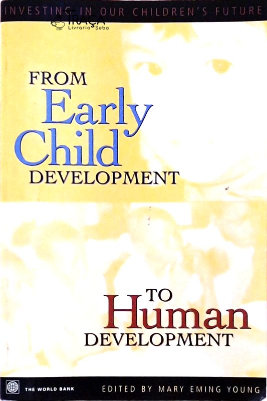 From Early Child Development To Human Development
