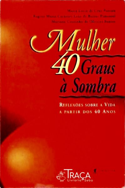 Mulher 40 Graus À Sombra