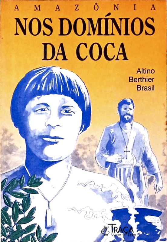 Amazônia Nos Domínios da Coca