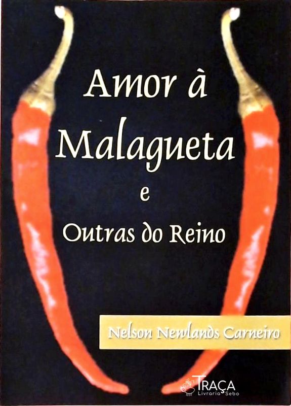 Amor À Malagueta e Outras do Reino
