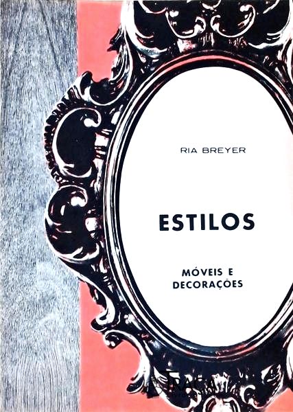 Estilos, Móveis e Decoração