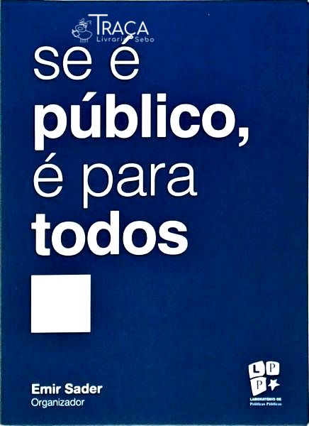 Se É Público, É para Todos