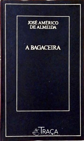 A Bagaceira
