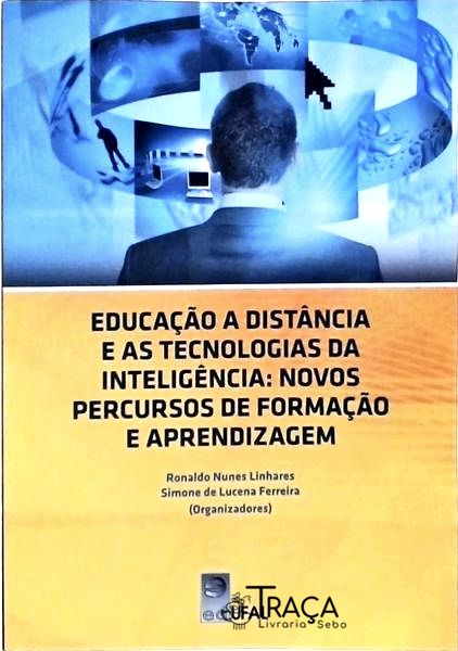 Educação a Distância e as Tecnologias da Inteligência