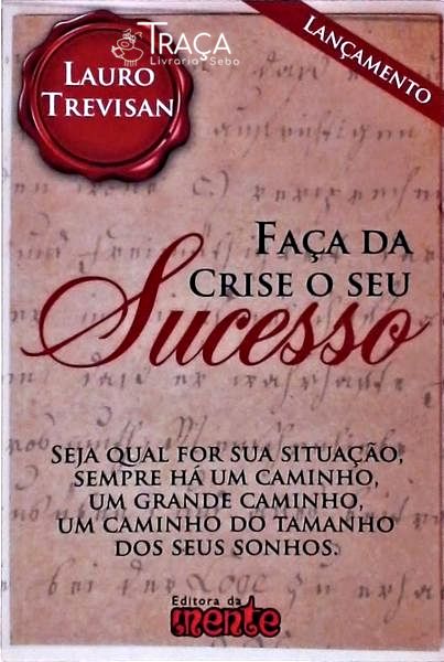Faça da Crise o Seu Sucesso
