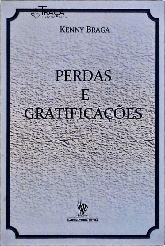 Perdas e Gratificações