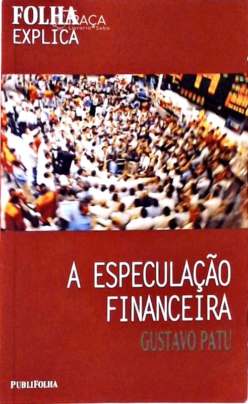 A Especulaçao Financeira