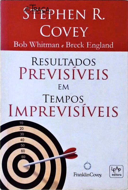 Resultados Previsíveis em Tempos Imprevisíveis