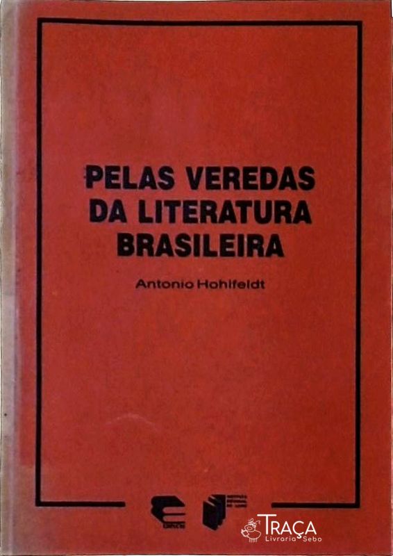 Pelas Veredas Da Literatura Brasileira