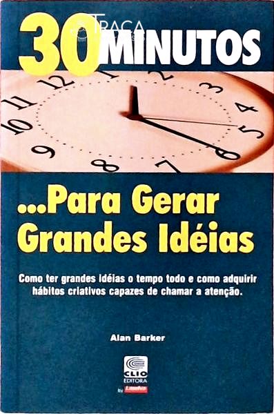 30 Minutos... para Gerar Grandes Idéias