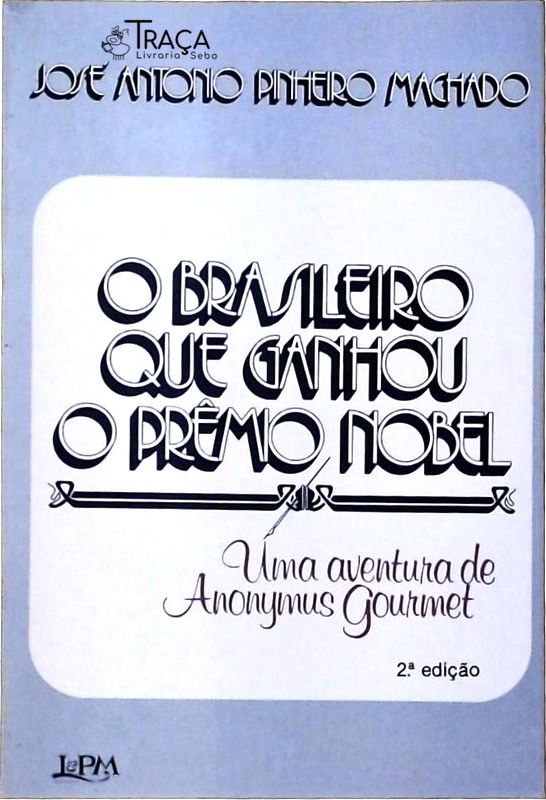 O Brasileiro Que Ganhou o Prêmio Nobel