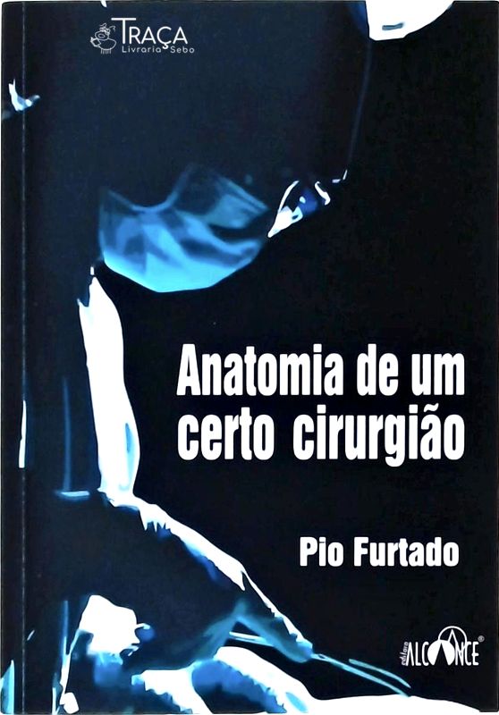 Anatomia De Um Certo Cirurgião