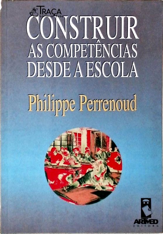 Construir as Competências Desde a Escola