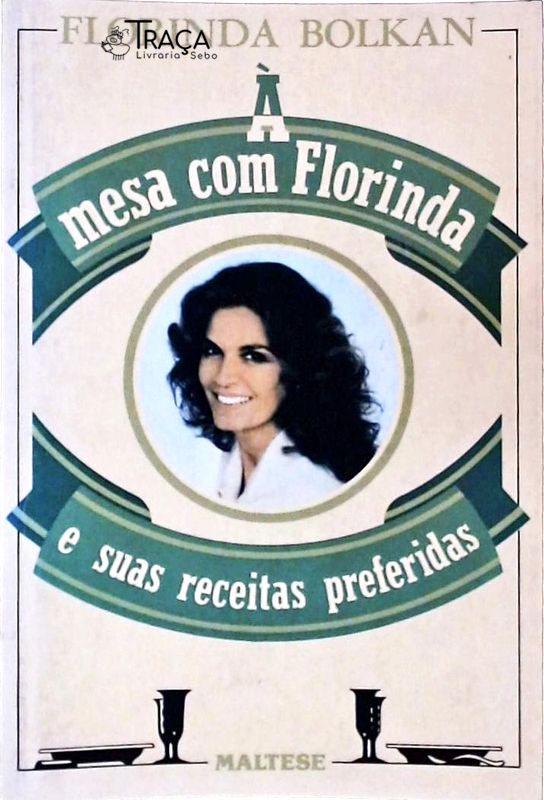 À Mesa com Florinda e Suas Receitas Preferidas