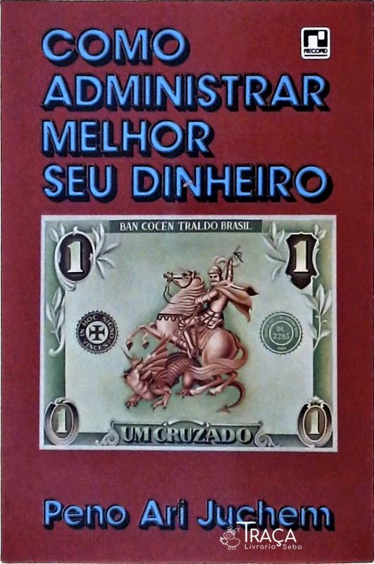 Como Administrar Melhor o Seu Dinheiro