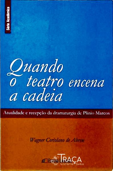Quando o Teatro Encena a Cadeia