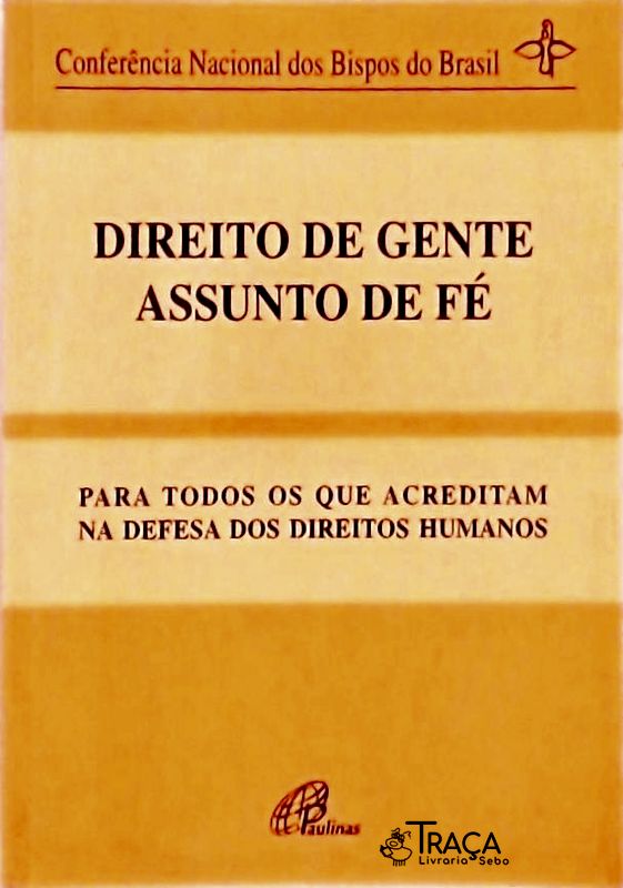 Direito de Gente, Assunto de Fé