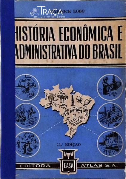 História Econômica e Administrativa do Brasil
