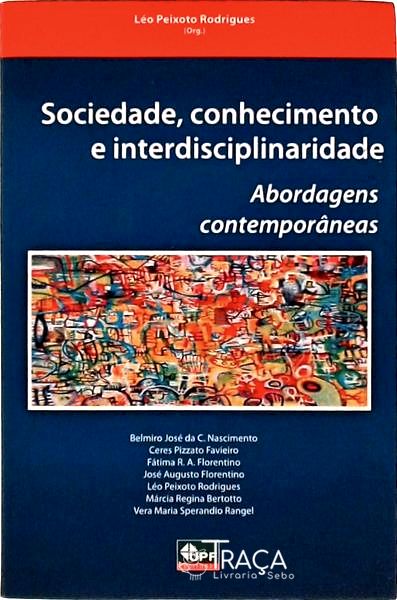 Sociedade, Conhecimento e Interdisciplinariedade
