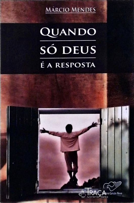 Quando Só Deus É a Resposta
