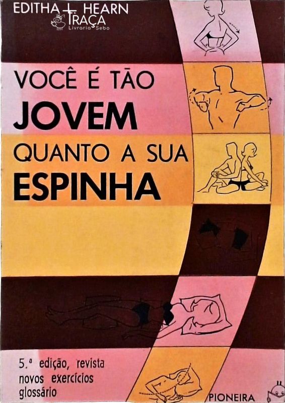 Você É Tão Jovem Quanto a Sua Espinha