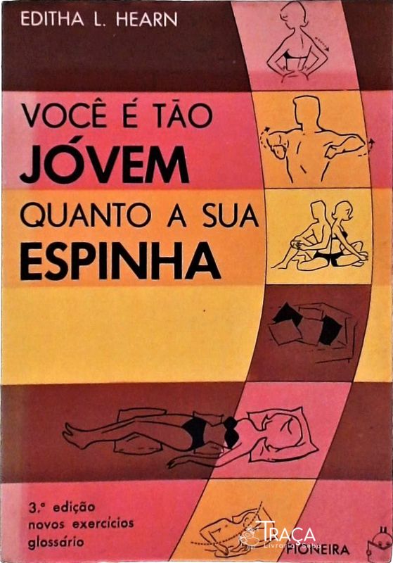 Você É Tão Jovem Quanto a Sua Espinha