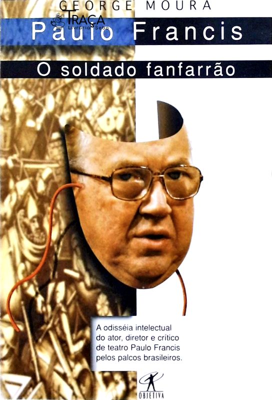 Paulo Francis, o Soldado Fanfarrão
