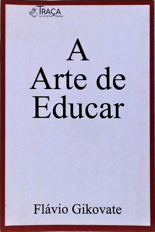 A Arte de Educar