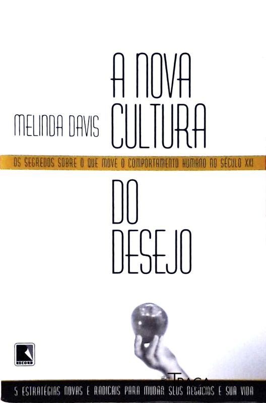 A Nova Cultura do Desejo