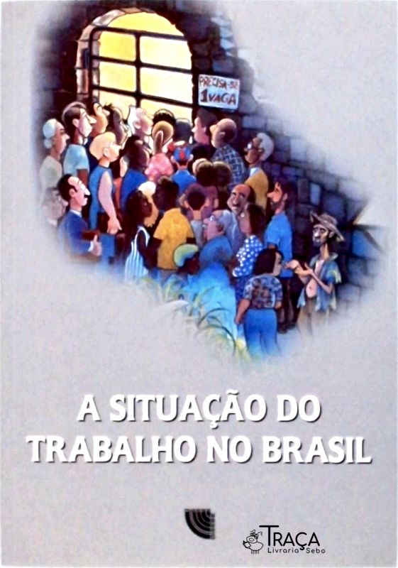 A Situação do Trabalho No Brasil