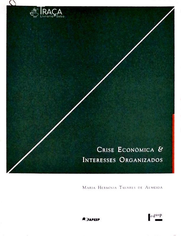 Crise Econômica e Interesses Organizados