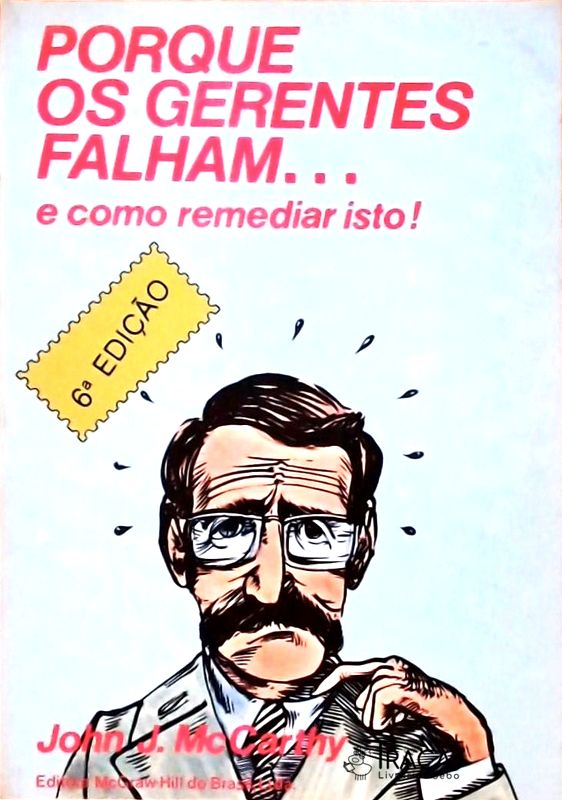 Porque os Gerentes Falham... e Como Remediar Isto!