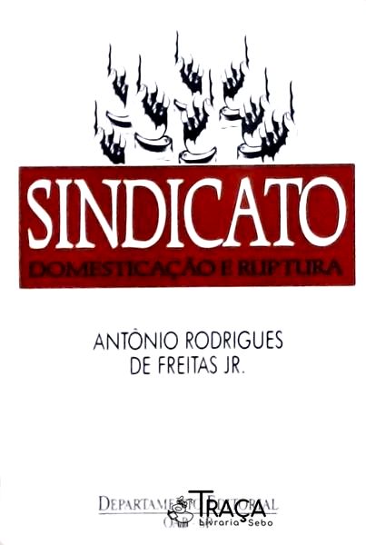 Sindicato - Domesticação e Ruptura