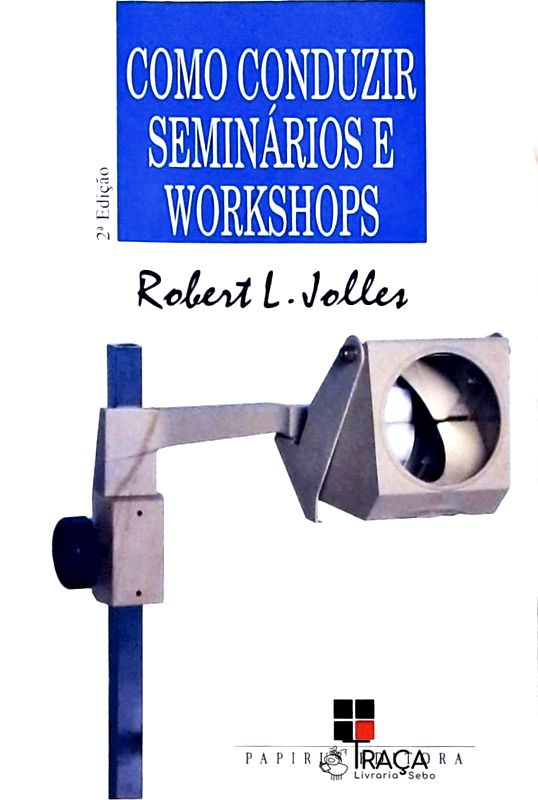 Como Conduzir Seminários e Workshops