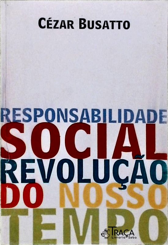 Responsabilidade Social, Revolução do Nosso Tempo