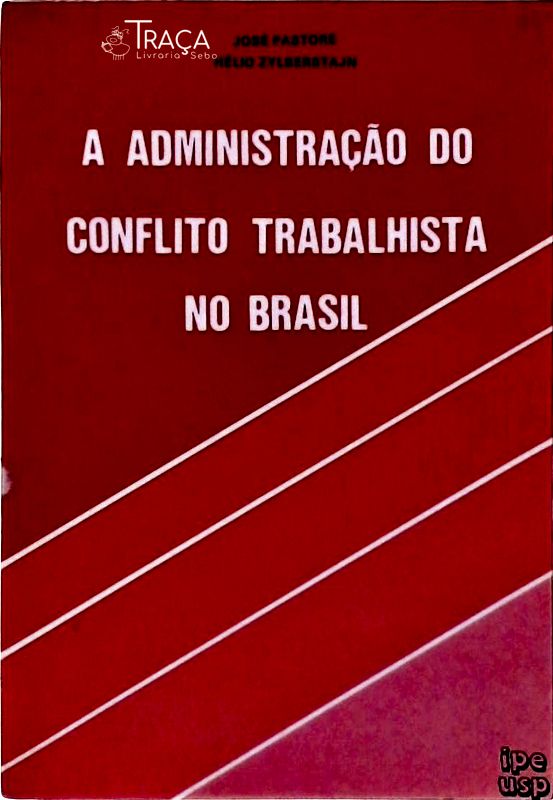 A Administração do Conflito Trabalhista No Brasil