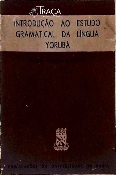 Introdução Ao Estudo Gramatical da Língua Yorubá